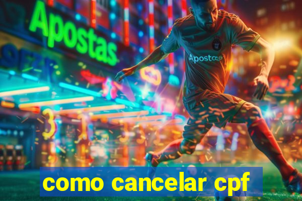 como cancelar cpf